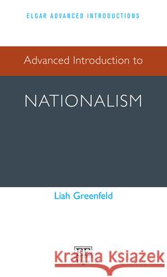 Advanced Introduction to Nationalism Leah Greenfeld   9781785362545 Edward Elgar Publishing Ltd - książka