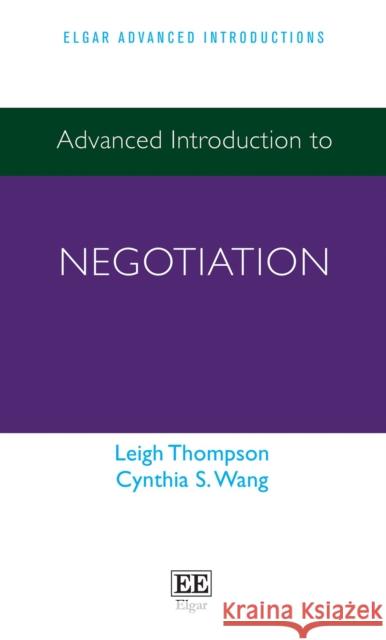 Advanced Introduction to Negotiation Cynthia S. Wang 9781789909111 Edward Elgar Publishing Ltd - książka