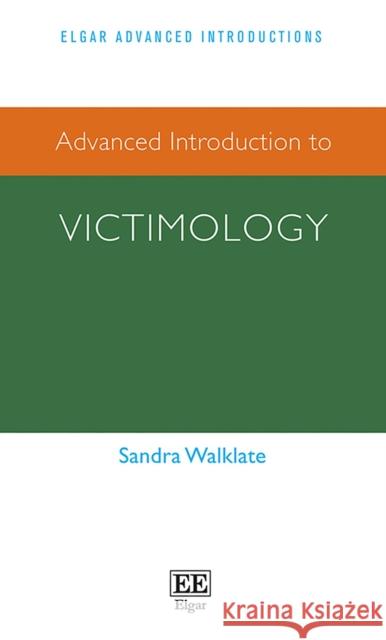 Advanced Introduction to Victimology Sandra Walklate 9781802208290 Edward Elgar Publishing Ltd - książka