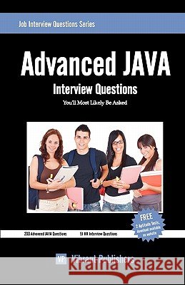 Advanced JAVA Interview Questions You'll Most Likely Be Asked Publishers, Vibrant 9781461159261 Createspace - książka