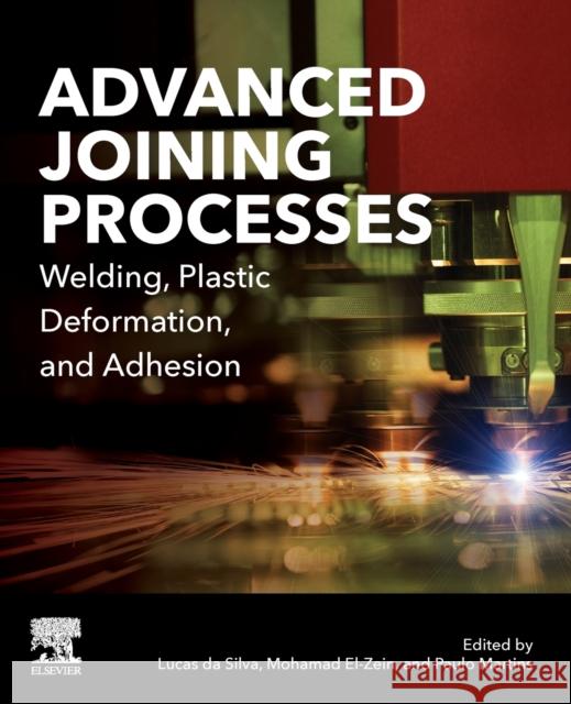 Advanced Joining Processes: Welding, Plastic Deformation, and Adhesion Lucas F. M. D Mohamad S. El-Zein Paulo Martins 9780128207871 Elsevier - książka