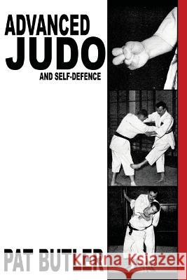 Advanced Judo and Self-Defence Pat Butler 9781958425565 Budoworks - książka