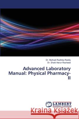 Advanced Laboratory Manual: Physical Pharmacy-II Reddy, Dr. Muthadi Radhika, Rasheed, Dr. Shaik Harun 9786209149429 LAP Lambert Academic Publishing - książka
