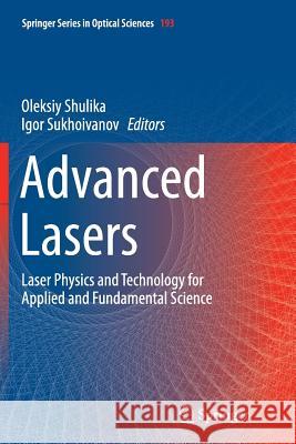 Advanced Lasers: Laser Physics and Technology for Applied and Fundamental Science Shulika, Oleksiy 9789402402896 Springer - książka