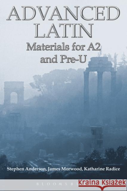 Advanced Latin: Materials for A2 and Pre-U Morwood, James 9781853997297  - książka