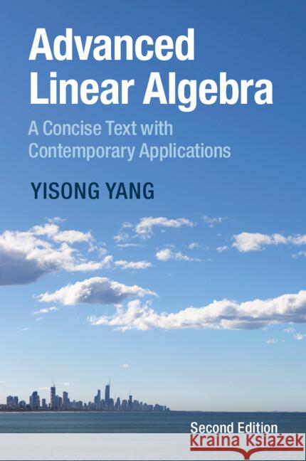 Advanced Linear Algebra Yisong (New York University) Yang 9781009589840 Cambridge University Press - książka