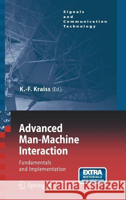 Advanced Man-Machine Interaction: Fundamentals and Implementation Kraiss, Karl-Friedrich 9783540306184 Springer - książka