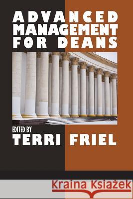 Advanced Management for Deans Terri Friel 9781681234700 Information Age Publishing - książka