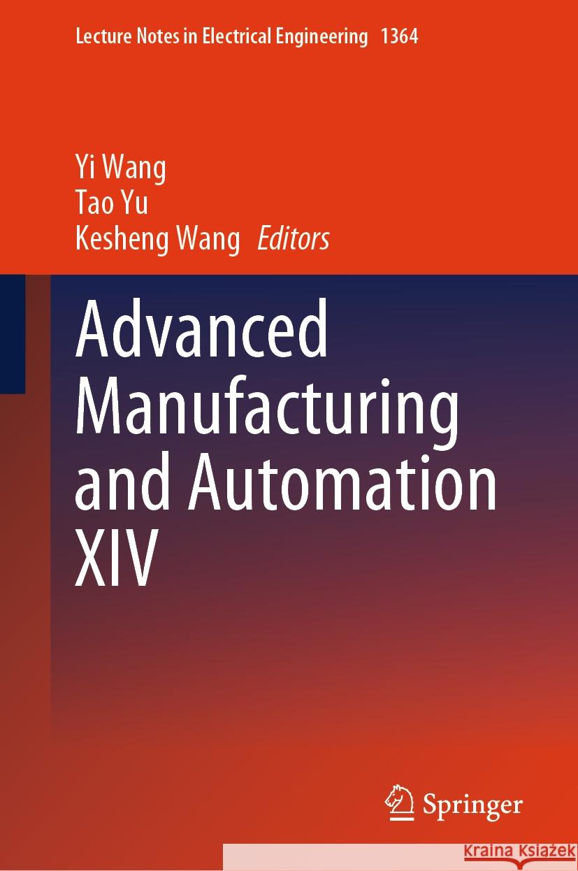 Advanced Manufacturing and Automation XIV Yi Wang, Tao Yu, (Professor), Kesheng Wang 9789819626243 Springer Nature Switzerland AG - książka