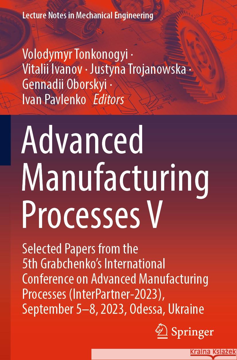 Advanced Manufacturing Processes V  9783031427800 Springer Nature Switzerland - książka