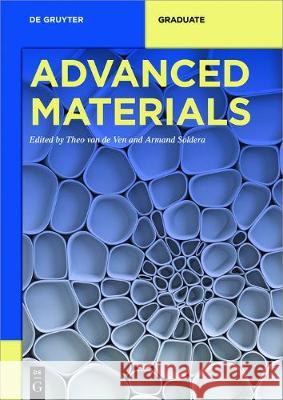 Advanced Materials Theodorus van de Ven, Armand Soldera 9783110537659 De Gruyter - książka