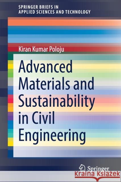 Advanced Materials and Sustainability in Civil Engineering Kiran Kumar Poloju 9789811659485 Springer Singapore - książka