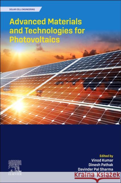 Advanced Materials and Technologies for Photovoltaics Vinod Kumar Dinesh Pathak Davinder Pal Sharma 9780443292507 Elsevier - książka
