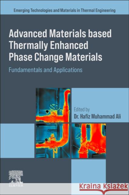 Advanced Materials based Thermally Enhanced Phase Change Materials: Fundamentals and Applications  9780443215742 Elsevier - Health Sciences Division - książka