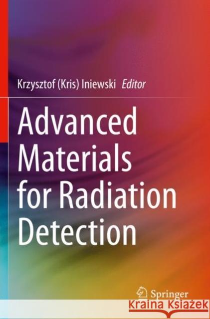 Advanced Materials for Radiation Detection  9783030764630 Springer International Publishing - książka