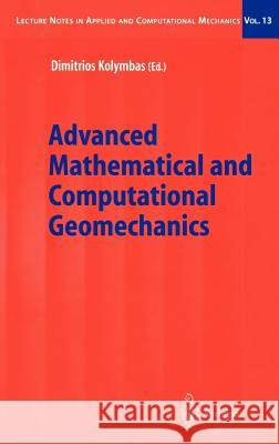 Advanced Mathematical and Computational Geomechanics Dimitrios Kolymbas D. Kolymbas 9783540405474 Springer - książka