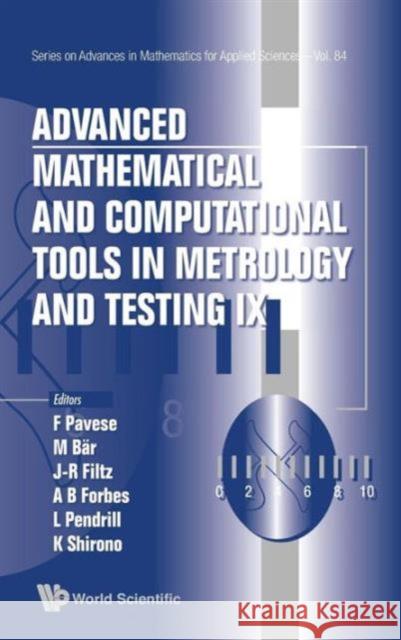 Advanced Mathematical and Computational Tools in Metrology and Testing IX Pavese, Franco 9789814397940 World Scientific Publishing Company - książka