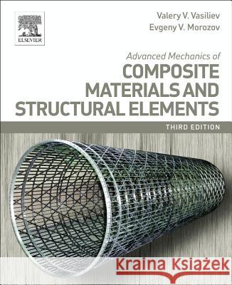 Advanced Mechanics of Composite Materials and Structural Elements V V Vasiliev 9780080982311  - książka