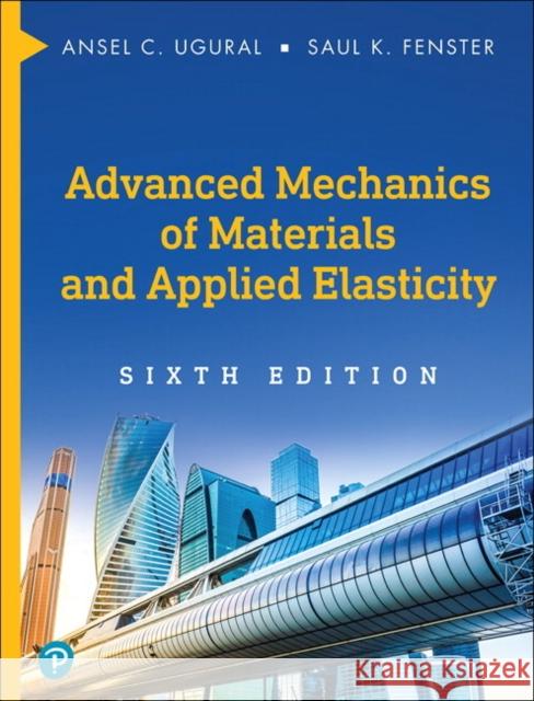 Advanced Mechanics of Materials and Applied Elasticity Saul K. Fenster 9780134859286 Pearson Education (US) - książka
