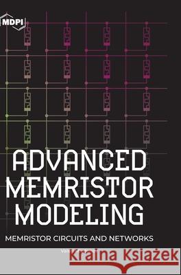 Advanced Memristor Modeling: Memristor Circuits and Networks Valeri Mladenov 9783038971047 Mdpi AG - książka