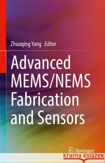 Advanced Mems/Nems Fabrication and Sensors Zhuoqing Yang 9783030797485 Springer - książka