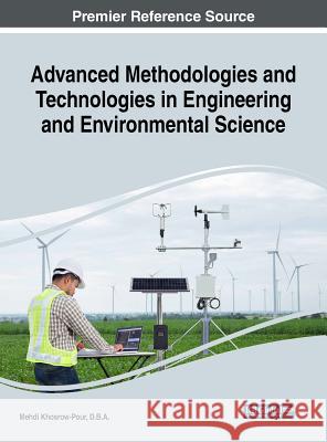 Advanced Methodologies and Technologies in Engineering and Environmental Science D. B. a. Mehdi Khosrow-Pour 9781522573593 Engineering Science Reference - książka