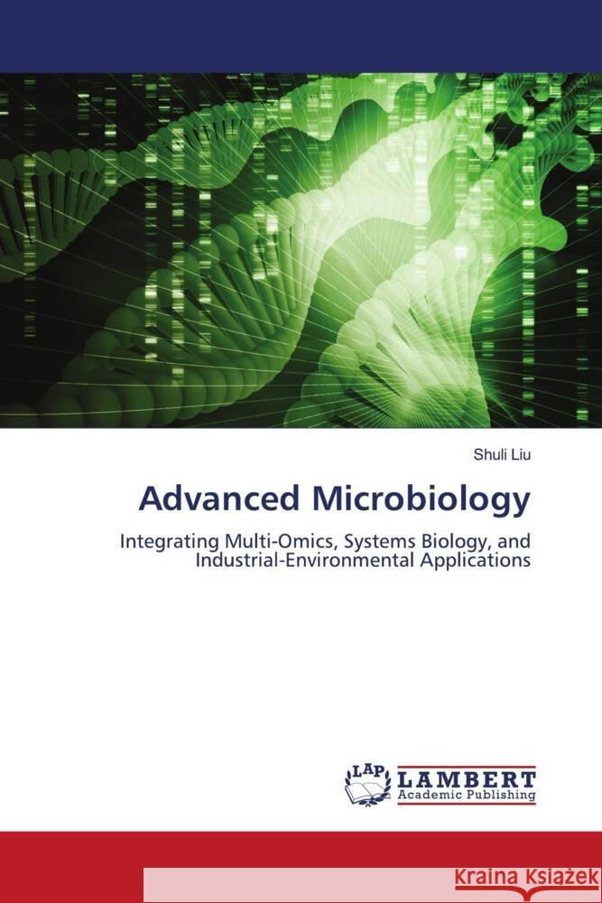 Advanced Microbiology Liu, Shuli 9786208437909 LAP Lambert Academic Publishing - książka