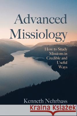 Advanced Missiology Kenneth Nehrbass 9781725272224 Cascade Books - książka