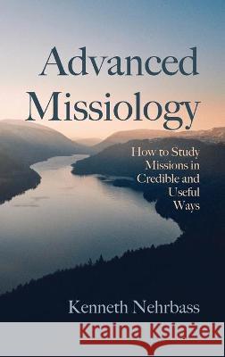 Advanced Missiology Kenneth Nehrbass 9781725272231 Cascade Books - książka