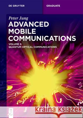 Advanced Mobile Communications: Quantum Optical Communications Peter Jung 9783111445755 de Gruyter - książka