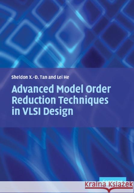 Advanced Model Order Reduction Techniques in VLSI Design Sheldon Tan Lei He  9781107411548 Cambridge University Press - książka