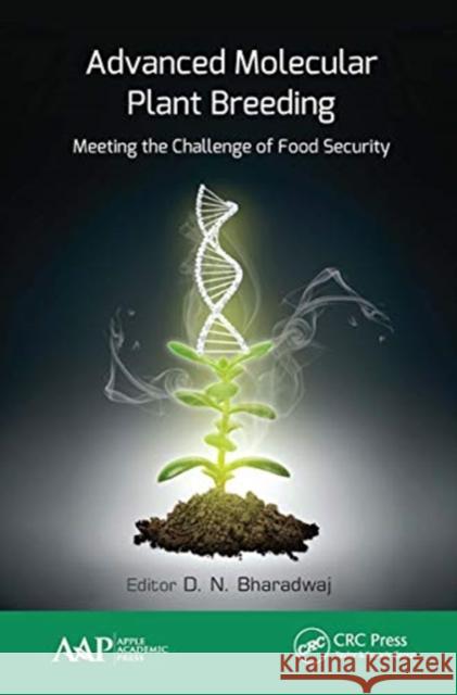 Advanced Molecular Plant Breeding: Meeting the Challenge of Food Security D. N. Bharadwaj 9781774631515 Apple Academic Press - książka