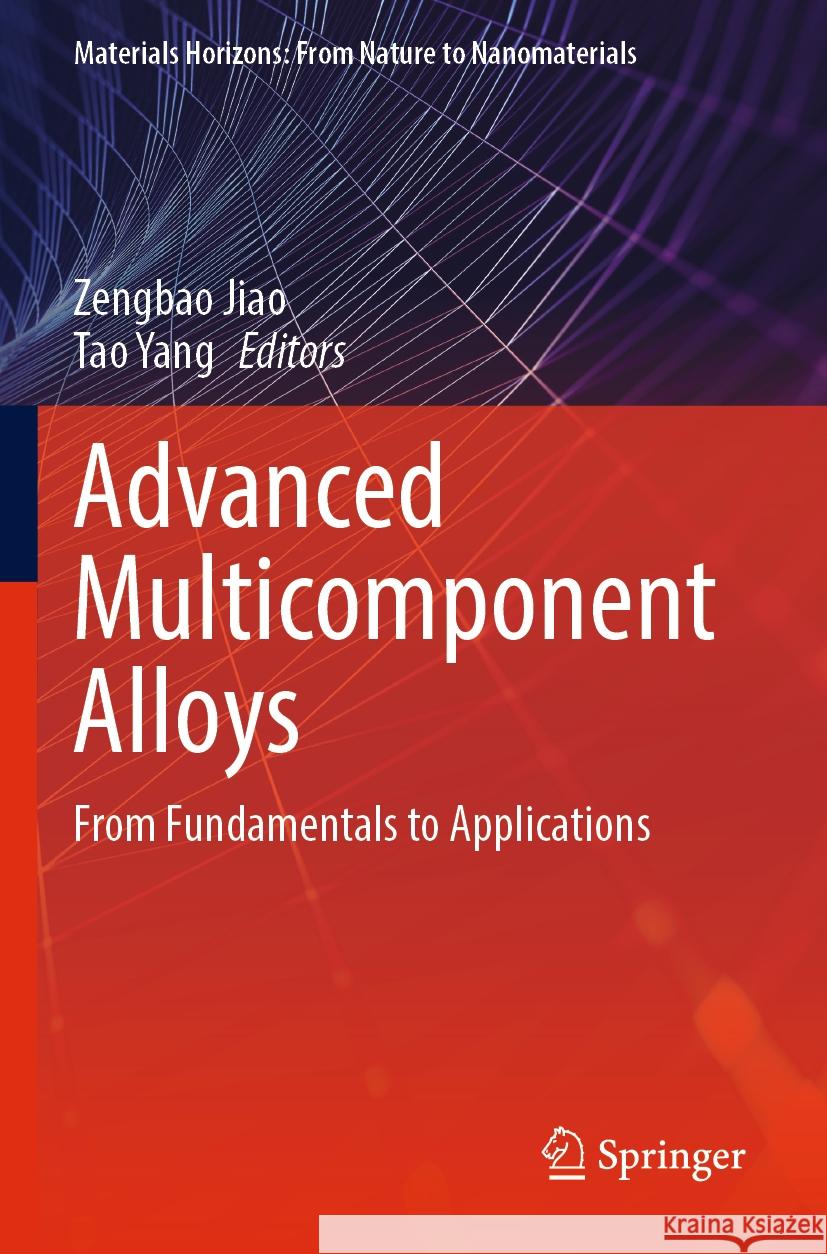 Advanced Multicomponent Alloys  9789811947452 Springer Nature Singapore - książka