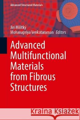 Advanced Multifunctional Materials from Fibrous Structures  9789819960019 Springer Nature Singapore - książka