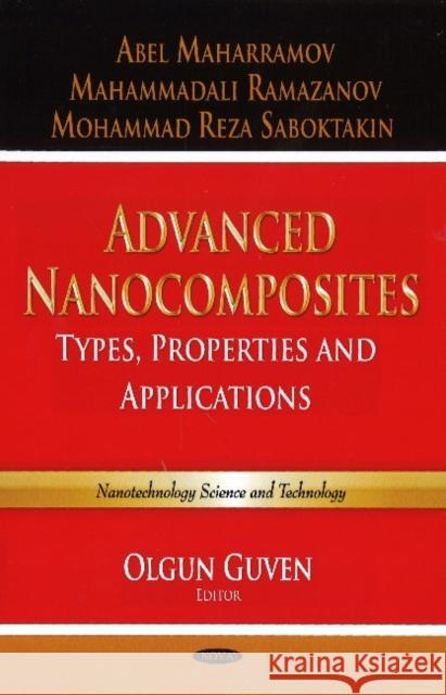 Advanced Nanocomposites: Types, Properties & Applications Mohammad Reza Saboktakin, Abel Maharramov, Mohammad Ali Ramazanov 9781628083088 Nova Science Publishers Inc - książka
