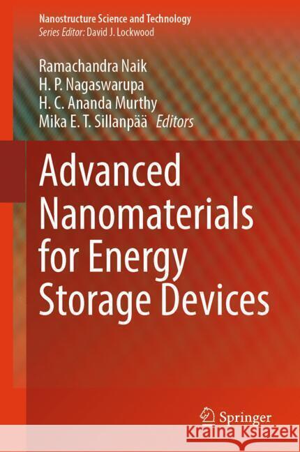 Advanced Nanomaterials for Energy Storage Devices Ramachandra Naik H. P. Nagaswarupa H. C. Anand 9783031747298 Springer - książka