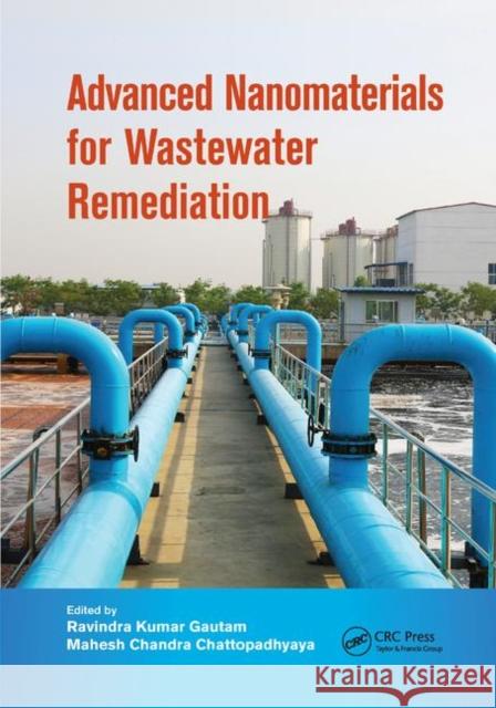 Advanced Nanomaterials for Wastewater Remediation Ravindra Kumar Gautam Mahesh Chandra Chattopadhyaya 9780367876296 CRC Press - książka