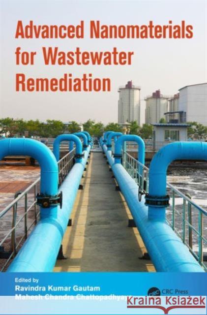 Advanced Nanomaterials for Wastewater Remediation Ravindra Kumar Gautam Mahesh Chandra Chattopadhyaya 9781498753333 CRC Press - książka