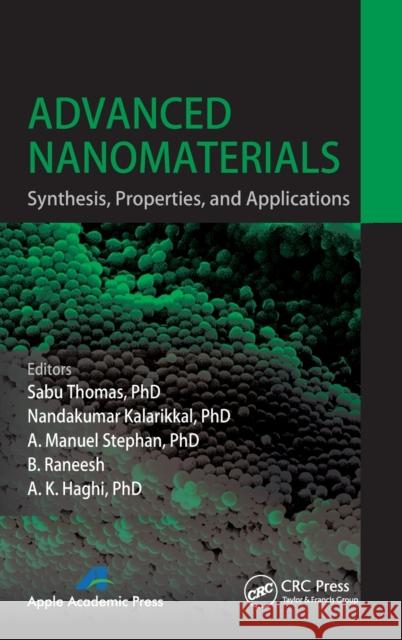 Advanced Nanomaterials: Synthesis, Properties, and Applications Thomas, Sabu 9781926895796 Apple Academic Press - książka