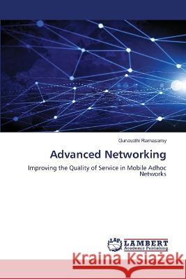 Advanced Networking Ramasamy, Gunavathi 9786206159452 LAP Lambert Academic Publishing - książka