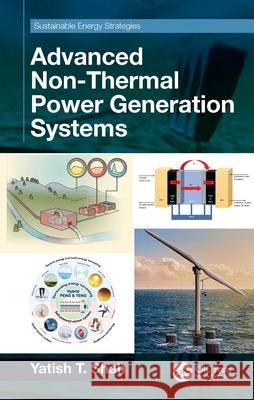 Advanced Non-Thermal Power Generation Systems Yatish T. (Norfolk State University, Virginia, USA) Shah 9781032552842 CRC Press - książka