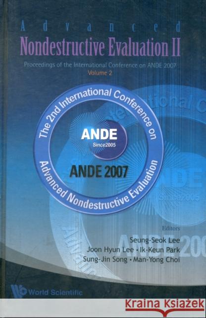 advanced nondestructive evaluation ii - proceedings of the international conference on ande 2007 (in 2 volumes, )  Lee, Seung-Seok 9789812790163 World Scientific Publishing Company - książka
