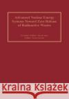 Advanced Nuclear Energy Systems Toward Zero Release of Radioactive Wastes M. Saito T. Sawada Masaki Saito 9780080441733 Pergamon