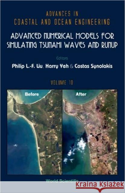 Advanced Numerical Models for Simulating Tsunami Waves and Runup Yeh, Harry H. 9789812700124 World Scientific Publishing Company - książka