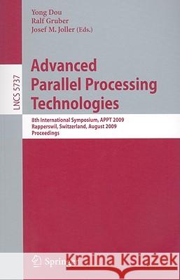 Advanced Parallel Processing Technologies Dou, Yong 9783642036439 Springer - książka