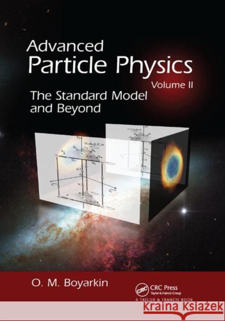 Advanced Particle Physics Volume II: The Standard Model and Beyond Boyarkin, Oleg 9781138374119 Taylor and Francis - książka