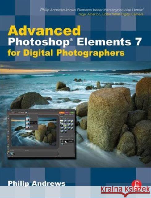 Advanced Photoshop Elements 7 for Digital Photographers: For Digital Photographers Andrews, Philip 9780240521589  - książka