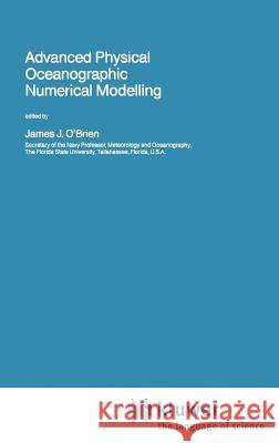 Advanced Physical Oceanographic Numerical Modelling James J. O'Brien James J. O'Brien 9789027723291 Springer - książka