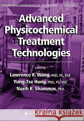 Advanced Physicochemical Treatment Technologies: Volume 5 Wang, Lawrence K. 9781588298607 Humana Press - książka