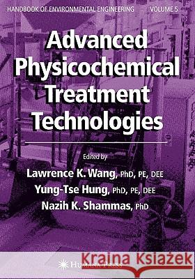 Advanced Physicochemical Treatment Technologies: Volume 5 Wang, Lawrence K. 9781617378096 Springer - książka